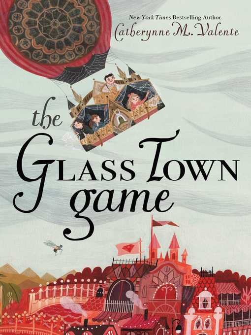 Title details for The Glass Town Game by Catherynne M. Valente - Wait list
